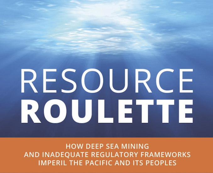 New \u2018Resource Roulette\u2019 report exposes deep-sea mining risks for ...