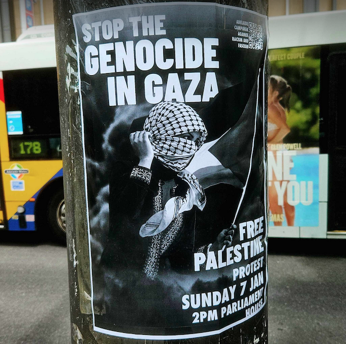 A poster promoting a protest against the Gaza genocide planned for outside the South Australian Parliament