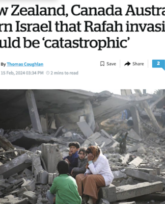 NZ’s weak criticism of Israel’s ethnic cleansing war crime too little too late New Zealand, Canada and Australia warn that Rafah invasion would be 'catastrophic'