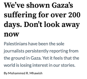 "We've shown Gaza's suffering for over 200 days