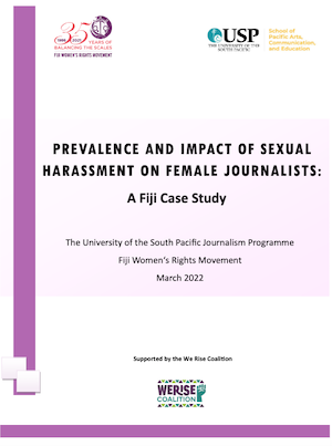 The 2022 Fiji research report ‘Prevalence and Impact of Sexual Harassment on Female Journalists’