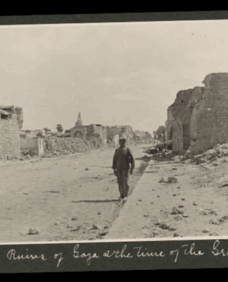 Caption reads "ruins of Gaza at the time of the Great Attack". 1917.