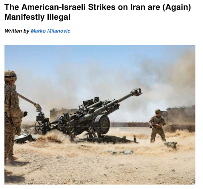 "The American-Israeli Strikes on Iran are (Again) Manifestly Illegal,"