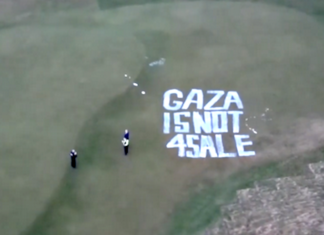 "Gaza is not for sale" . . . the spray painted slogan at President Trump’s Turnberry golf resort